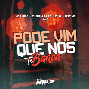 Pode Vim Que Nois te Banca (Explicit)