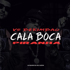 Cala boca Piranha vs Berimbau (Explicit)
