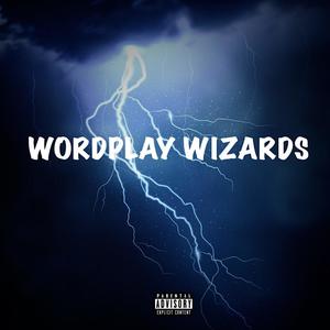 Wordplay Wizards(feat. Numbz & Skip the Kid) (Explicit)