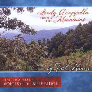 Lonely Acappella from the Mountains: Voices of the Blue Ridge