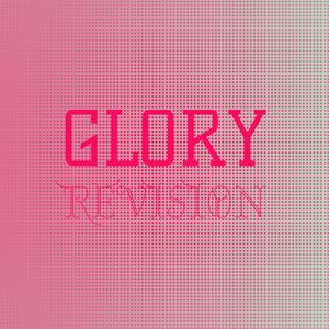 Glory Revision