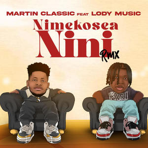 Nimekosea Nini (feat. Lody Music) (Remix)