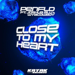 Close To My Heart (Explicit)