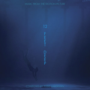 12 Feet Deep (Original Motion Picture Soundtrack)