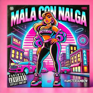 Mala Con Nalga (feat. Rhafeli Mateo) (Explicit)