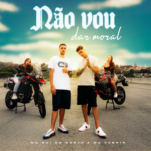 Não Vou Dar Moral (Explicit)