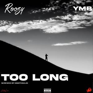 Too Long (feat. YMB) (Explicit)