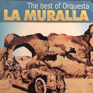 The Best of Orquesta la Muralla