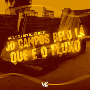 Jd Campos Belo Lá Que e o Fluxo (Explicit)