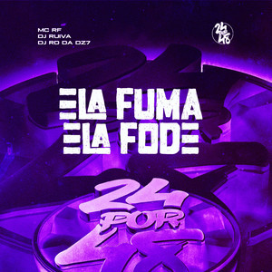 Ela Fuma Ela Fode (Explicit)