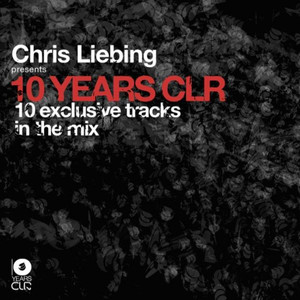 Chris Liebing Presents 10 Years CLR