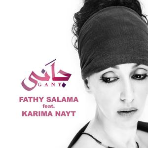 Gany Fathy Salama(feat. Karima Nayt)