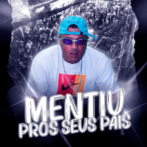 MENTIU PROS SEUS PAIS (Explicit)