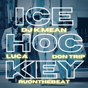 Ice Hockey (feat. Don Trip & Luca) [Radio Edit]