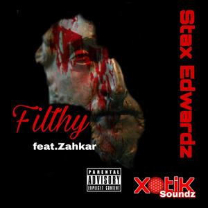 FILTHY (feat. Zahkar) [Explicit]