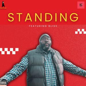 Standing (feat. Bliss) (Explicit)