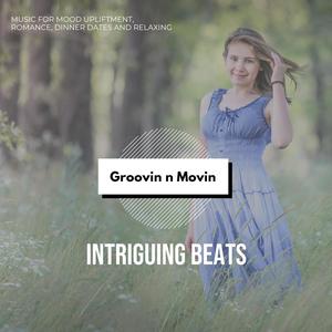 Intriguing Beats (Music For Mood Upliftment, Romance, Dinner Dates And Relaxing)