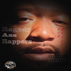 Ragedy Ass Rappers (Explicit)