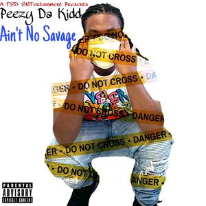 Ain't No Savage (Explicit)