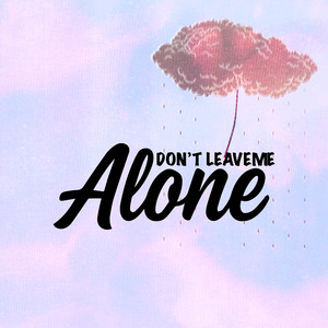 Don't Leave Me Alone acoustic