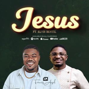 JESUS (feat. Elvis Bentil)