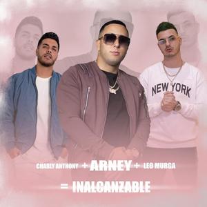 INALCANZABLE (feat. Charly Anthony & Leo Murga)