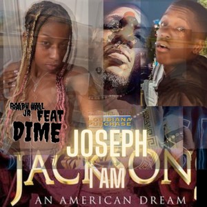 Joseph Jackson (I Am an American Dream) [feat. Dime]