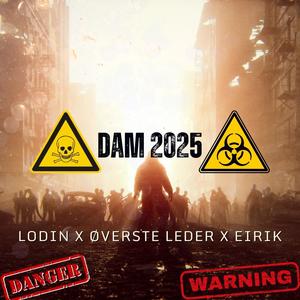 DAM 2025 (feat. Øverste Leder & Eirik)