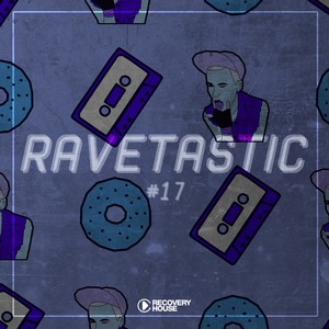 Ravetastic #17