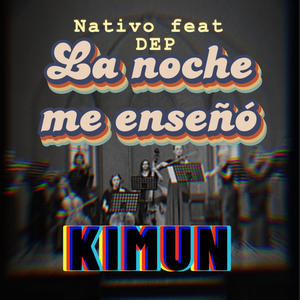 La Noche me enseño (feat. Nativo & Dep) [Explicit]