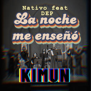 La Noche me enseño (feat. Nativo & Dep) (Explicit)