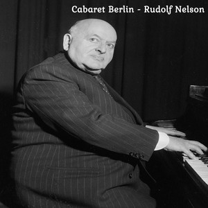 Cabaret Berlin - Rudolf Nelson