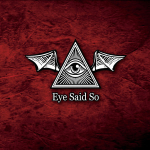 Eye Said So (Explicit)