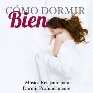 Cómo Dormir Bien - Musica Relajante para Dormir Profundamente con los Sonidos de la Naturaleza