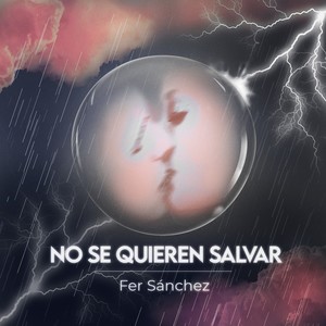 No Se Quieren Salvar