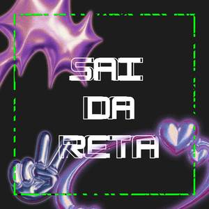 SAI DA RETA (Explicit)