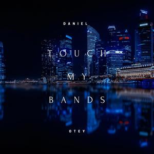 Touch My Bands (feat. Alvino BR & Paidro) [Explicit]