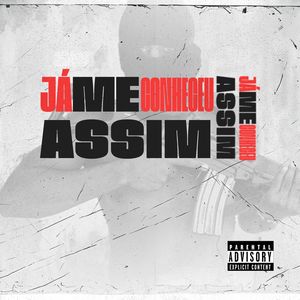 Já me conheceu assim (Explicit)