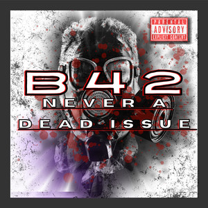 Never a Dead Issue (Explicit)