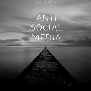 Anti Social Media (Explicit)