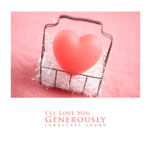 아낌없이 사랑할게요 (I'll Love You Generously)