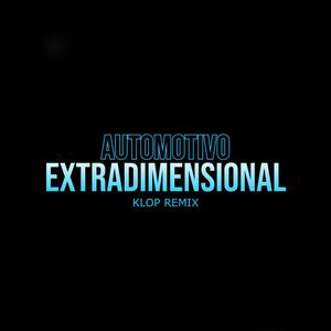 Klop - Automotivo Extradimensional (Remix)