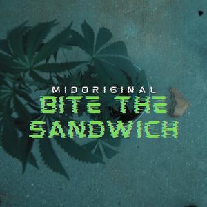 Bite The Sandwich (Explicit)