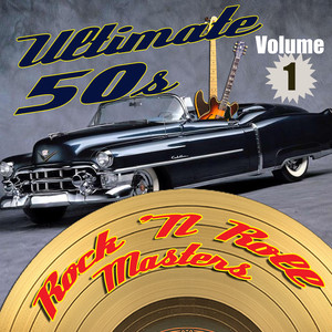 Ultimate 50s Rock 'n Roll Masters, Volume 1