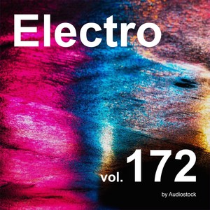 エレクトロ, Vol. 172 -Instrumental BGM- by Audiostock