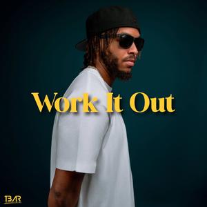 WORK IT OUT (feat. Persistenc3 & Tory G)