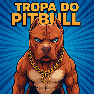 Tropa do Pitbull (Explicit)