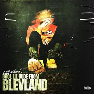 Bool lil dude from Bleveland (Explicit)