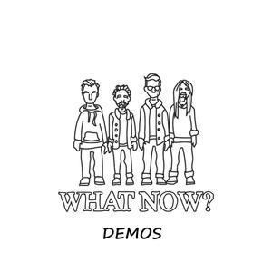 What Now Demos