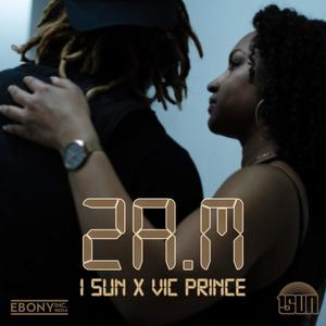 2A.M (feat. Vic Prince) [Radio Edit]